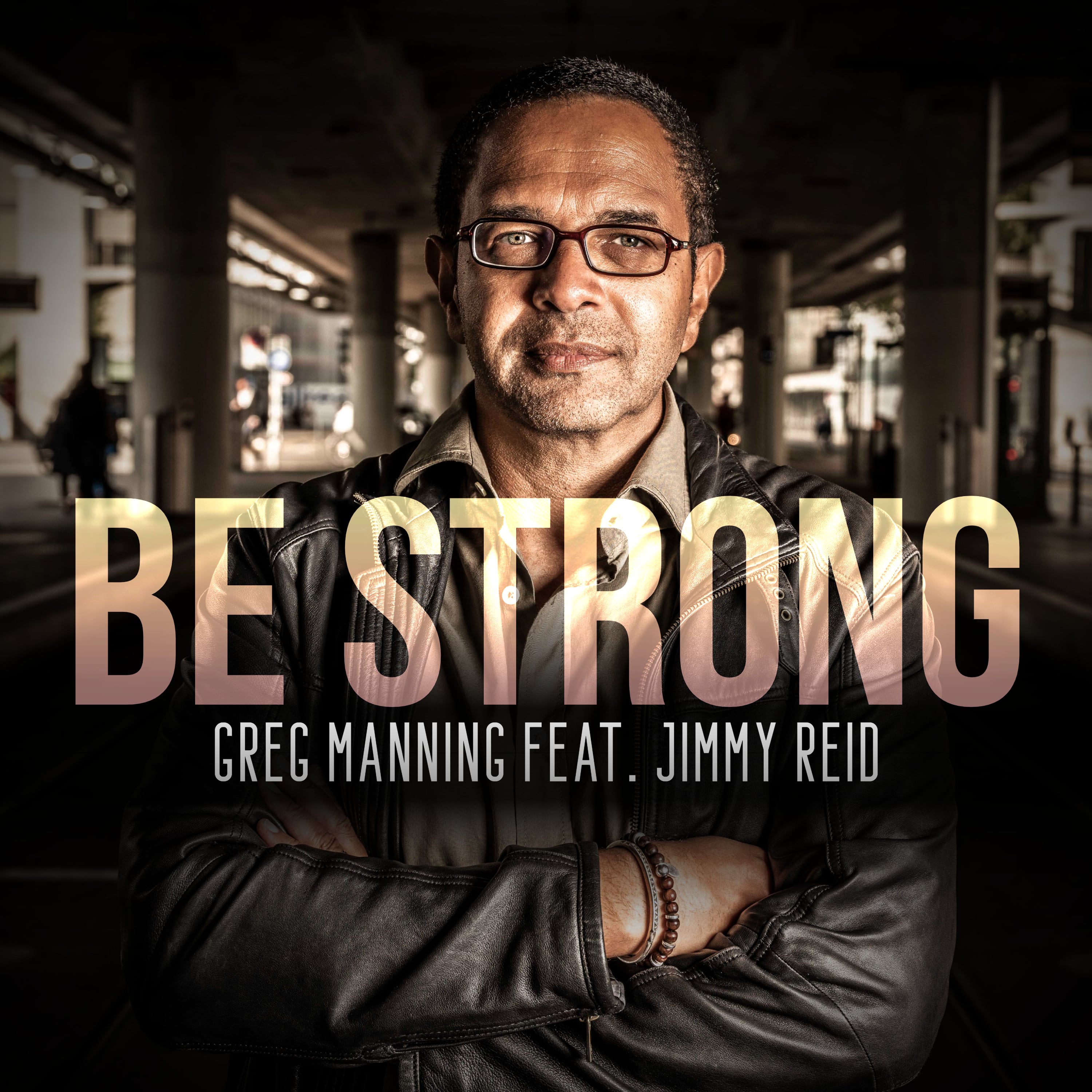 Greg Manning - Be Strong feat. Jimmy Reid - Cover art